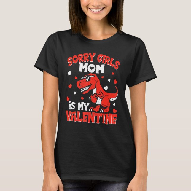 Camiseta Valentines Day Boys Kids Sorry Girls Mom Is My Val (Anverso)