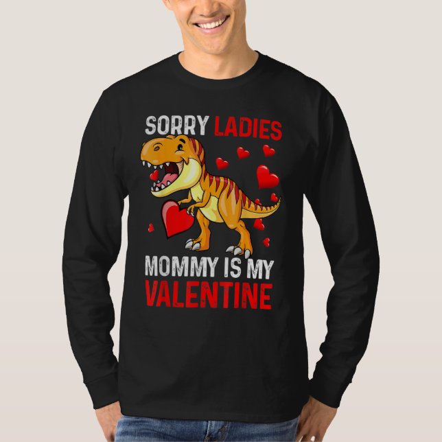 Camiseta Valentines Day Boys Kids Sorry Ladies Mommy Is My  (Anverso)