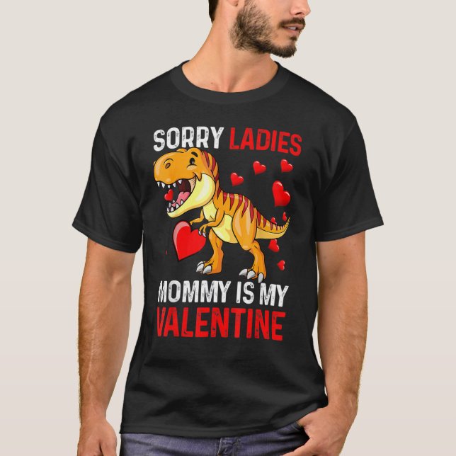 Camiseta Valentines Day Boys Kids Sorry Ladies Mommy Is My  (Anverso)