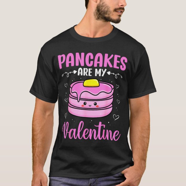 Camiseta Valentine's Day Couple - Pancakes Are My Valentine (Anverso)