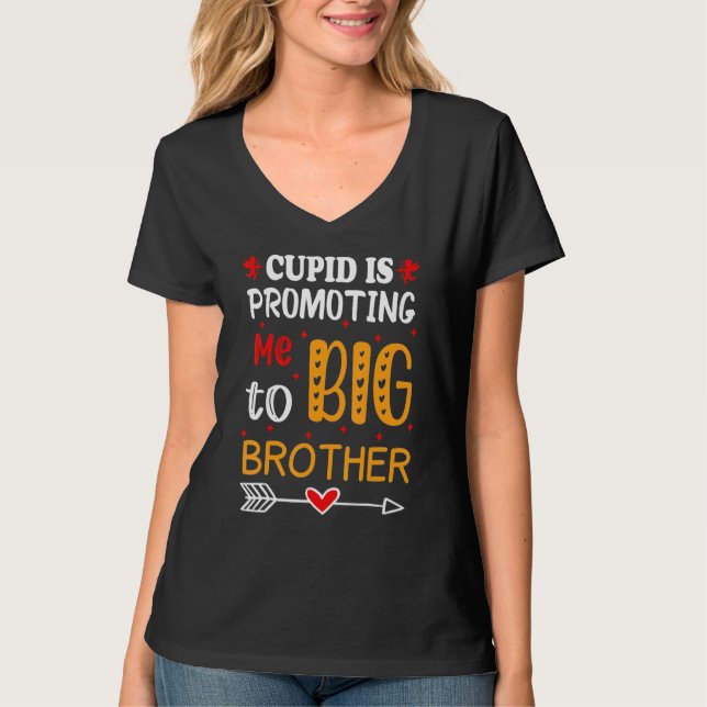 Camiseta Valentine's Day cupid Is Promoting Me To Brother T (Anverso)