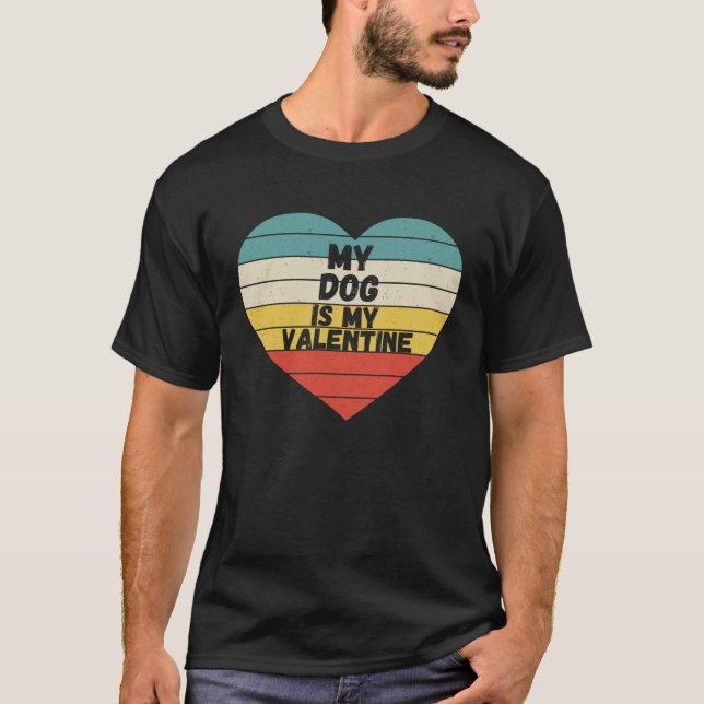 Camiseta Valentines Day dog is my valentine dog mom dad For (Anverso)