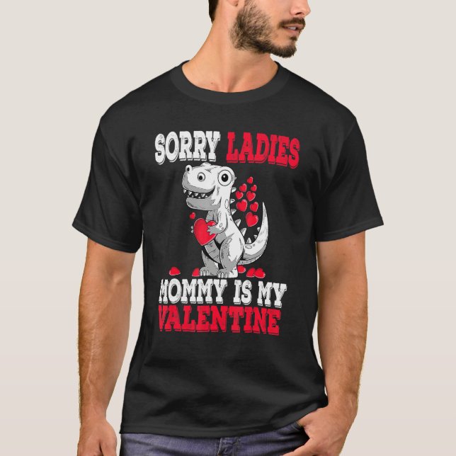 Camiseta Valentines Day Kids Sorry Mommy Is My Valentine (Anverso)