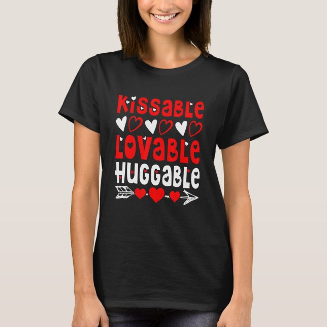 Camiseta Valentine's Day Kissable Lovable Huggable Funny V- (Anverso)