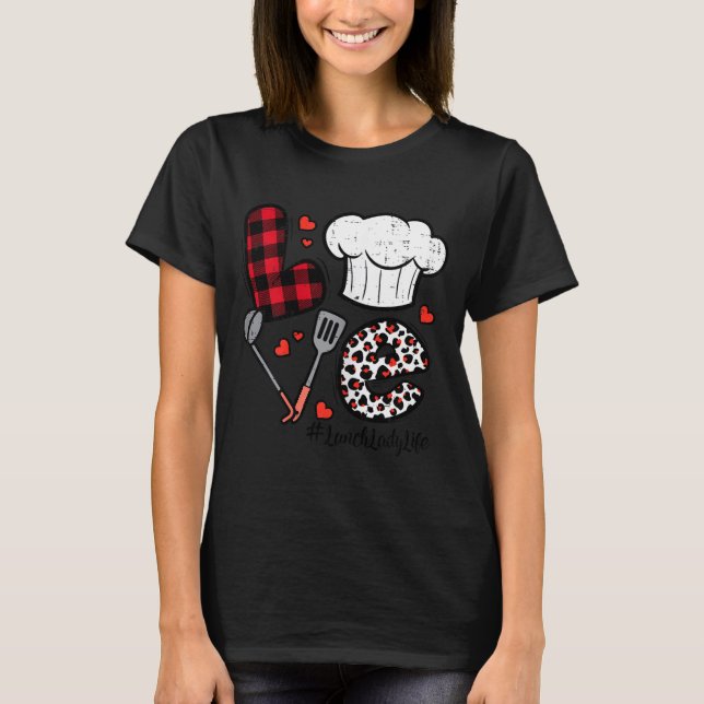 Camiseta Valentines Day Love Lunch Lady Life School Cafeter (Anverso)