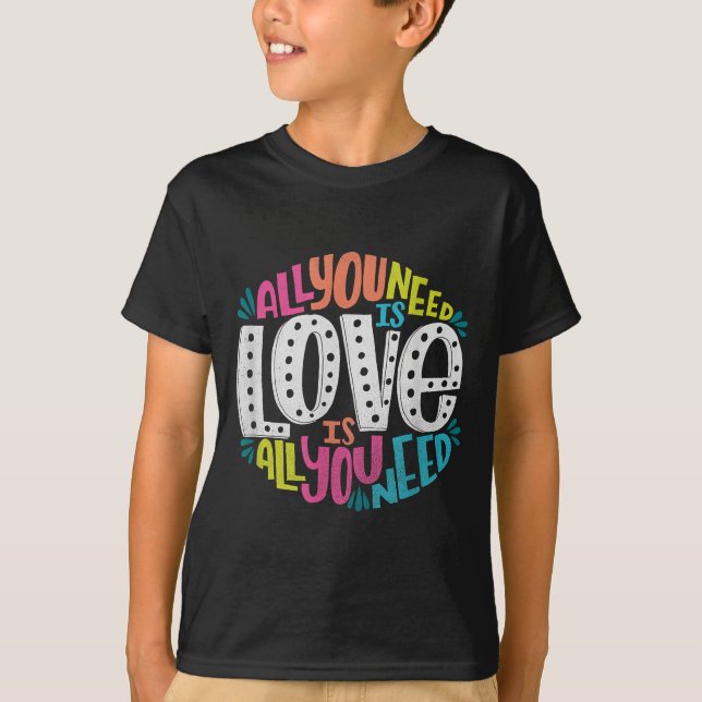 Camiseta Valentine's Day Product - All You Need Is Love  (Anverso)