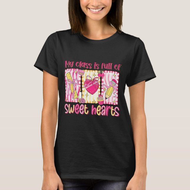 Camiseta Valentines Day Teacher Kids My Cl Is Full Of Sweet (Anverso)