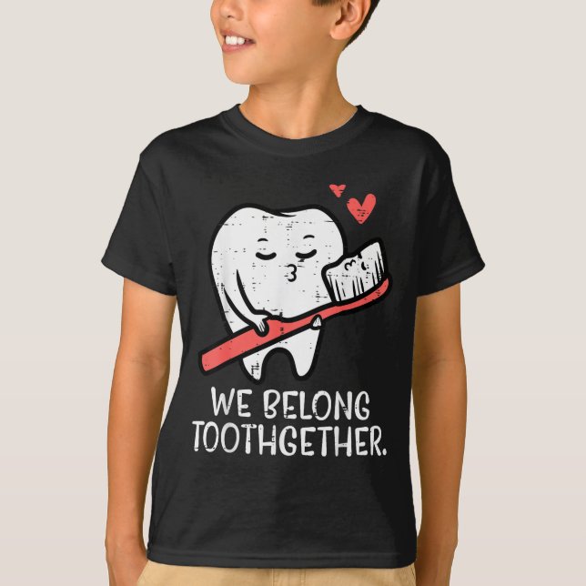 Camiseta Valentines Day Tooth Brush We Belong Together Dent (Anverso)