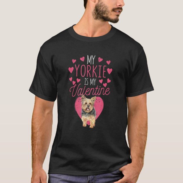 Camiseta Valentine's Day Yorkshire Terrier My Yorkie Is My  (Anverso)
