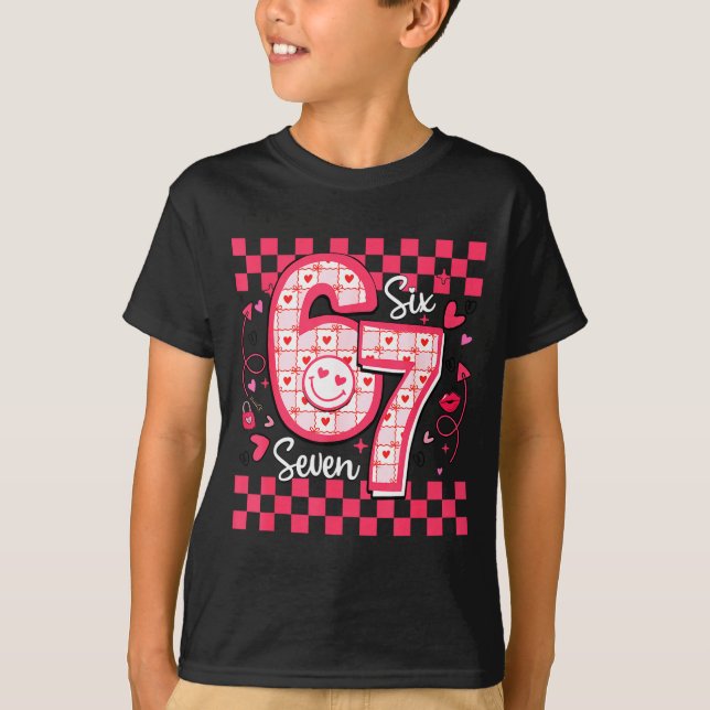 Camiseta Valentines Funny 67 Six Seven Meme 6 7 Women Girls (Anverso)