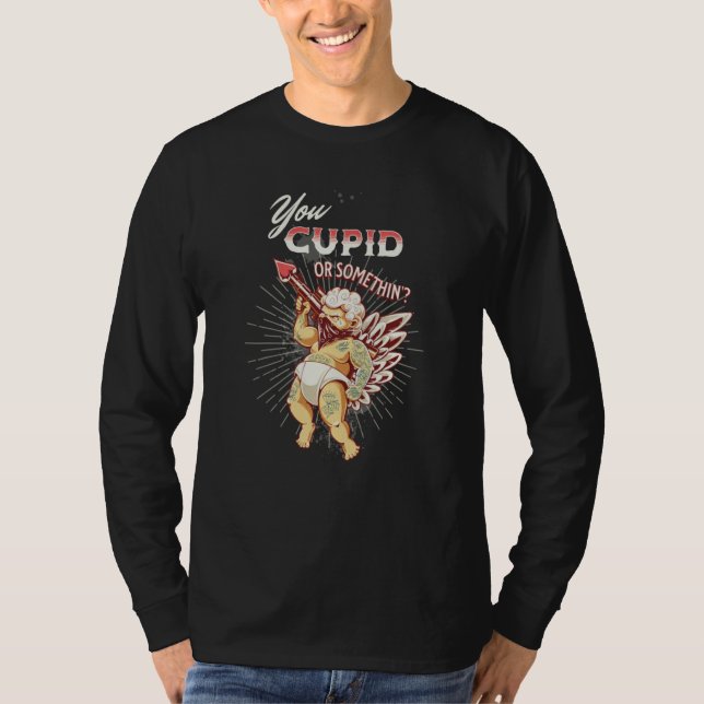 Camiseta Valentines You Cupid or Something Naughty (Anverso)