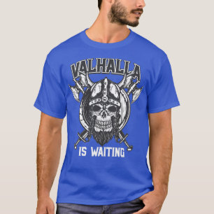 Camiseta Valhalla está esperando