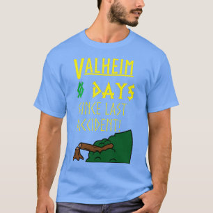 Camiseta Valheim Días Desde El Último Accidente Fuente Amar