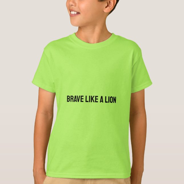 Camiseta Valiente como león - Coraje Boosting Kids Tee (Anverso)