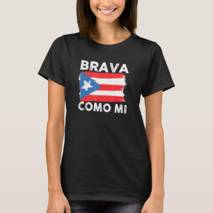 Camiseta Valiente Como Mi Bandera Puertorriqueña Femenina F