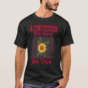 Camiseta Valiente Ser Amable Verdadero Motivador 1