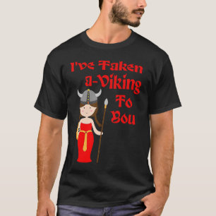 Camiseta Valkyrie te he llevado un Viking a Shieldmaiden V