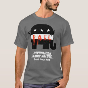 Camiseta Valores republicanos - avaricia, miedo, y odio