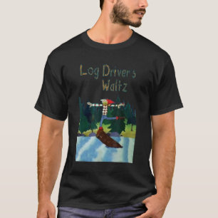 Camiseta Vals de los conductores de troncos