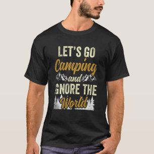 Camiseta Vamos a acampar e ignorar el campamento mundial