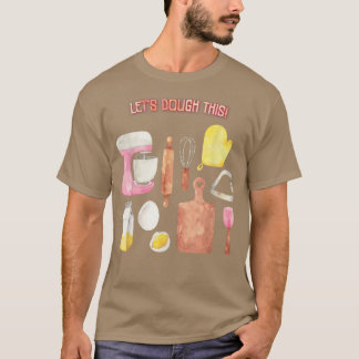 Camiseta Vamos a aguantar esta divertida cita de Baking Bak