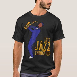 Camiseta Vamos a animar las cosas Música de jazz retro Marc
