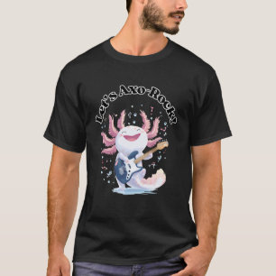 Camiseta ¡Vamos a Axo-Rock! Música de Axolotl Adorable