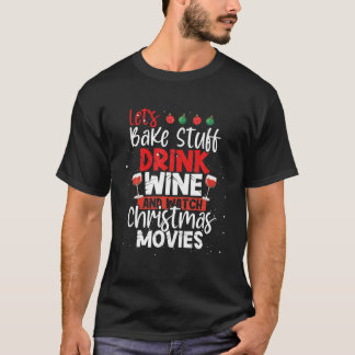 Camiseta Vamos a beber cosas, beber vino y ver a los Navida