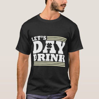 Camiseta Vamos a beber el día - Día inapropiado para los St