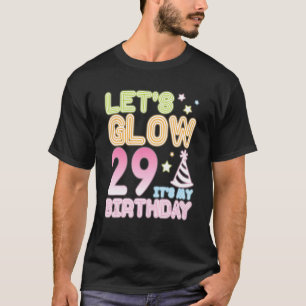 Camiseta Vamos a brillar 29 años, es mi cumpleaños feliz de