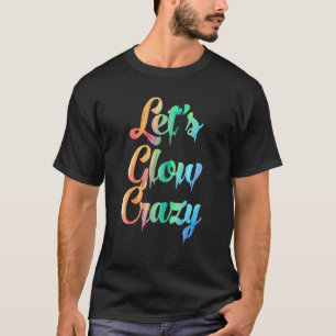 Camiseta Vamos a brillar de locura Pintar texto Fiesta col