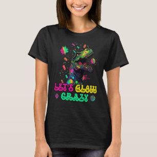 Camiseta Vamos a brillar el loco raquítico Dinosaurio Groov