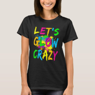 Camiseta Vamos a brillar Fiesta de luces locas Disfraz retr