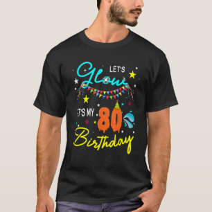 Camiseta Vamos a brillar Fiesta es mi 80 cumpleaños