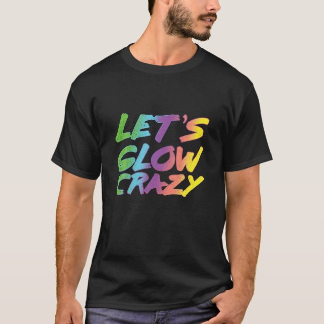 Camiseta Vamos a brillar loca Fiesta de Guay de cumpleaños  (Anverso)