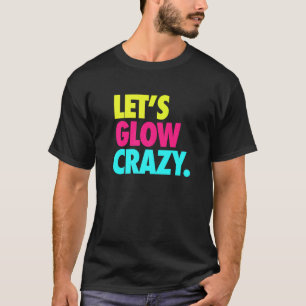 Camiseta Vamos a brillar loco