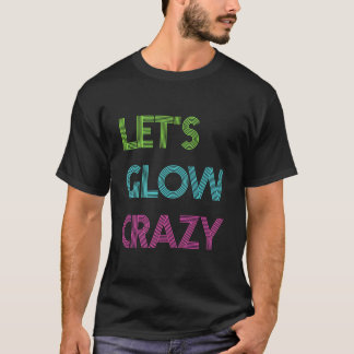 Camiseta Vamos a Brillar Loco Por Color Py Glow Py