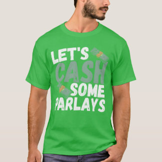 Camiseta Vamos a cobrar algunas apuestas combinadas de apue