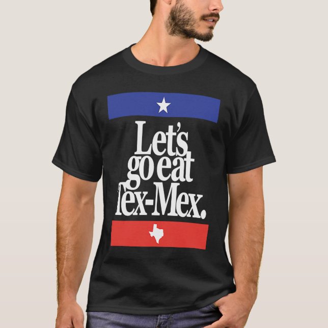 Camiseta Vamos a comer Tex Mex Comida Tejano Texan Foo mexi (Anverso)