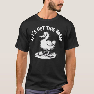 Camiseta Vamos a conseguir este amante del pato gracioso de