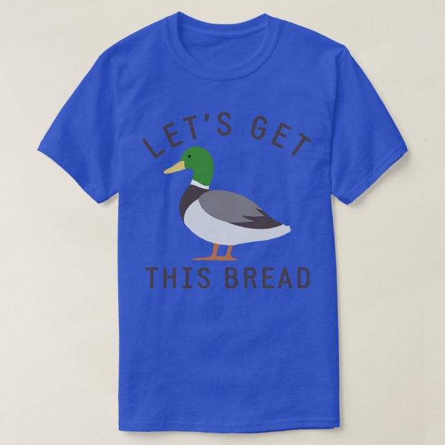 Camiseta Vamos a conseguir este pan 1 (Diseño del anverso)