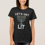 Camiseta Vamos a conseguir la luz Menorah Chanukah<br><div class="desc">Vamos a conseguir la luz Menorah Chanukah</div>