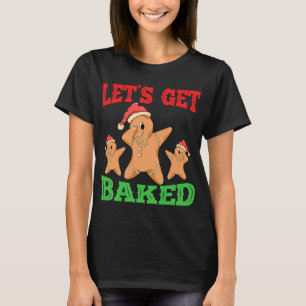 Camiseta Vamos a conseguir Navidades graciosos al horno Dab