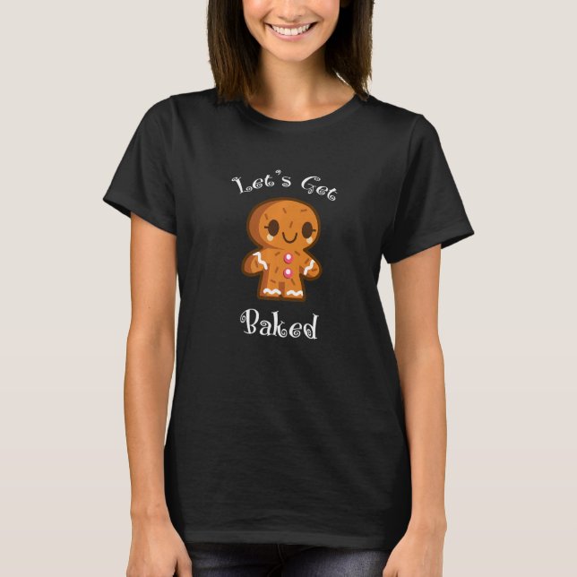 Camiseta Vamos a conseguir pan de jengibre al horno Navidad (Anverso)