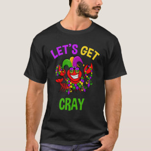 Camiseta Vamos A Conseguir Que Cray Mardi Gras Funny Tiñe E