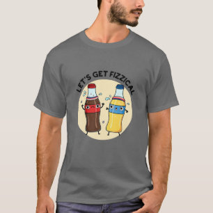 Camiseta Vamos a conseguir ropa de bebida Fizzical
