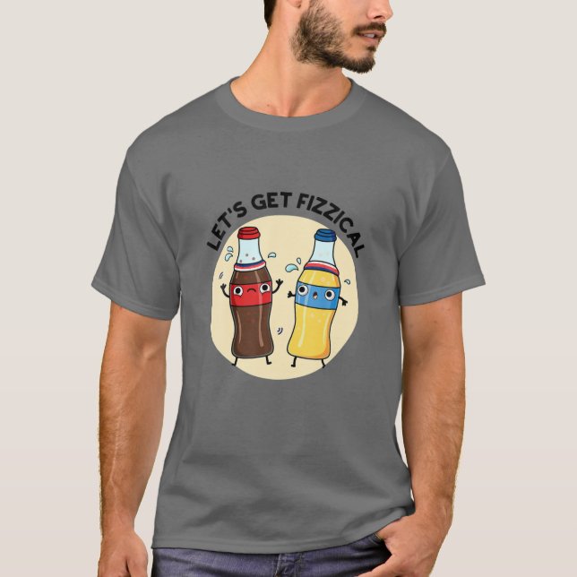 Camiseta Vamos a conseguir ropa de bebida Fizzical (Anverso)
