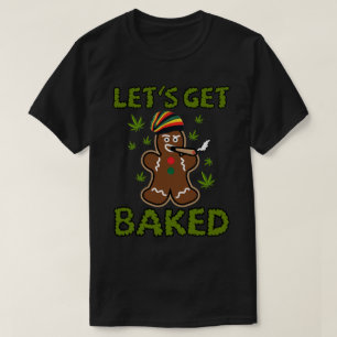 Camiseta Vamos a conseguir una galleta cocida cocida Weed X