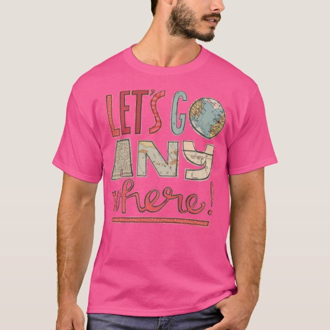 Camiseta Vamos a cualquier lugar (Anverso)