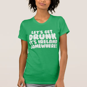 Camiseta Vamos a emborracharnos es Irlanda en algún lugar